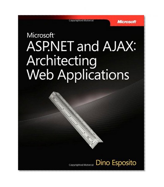 Book Cover MicrosoftÂ® ASP.NET and AJAX: Architecting Web Applications (PRO-Developer)