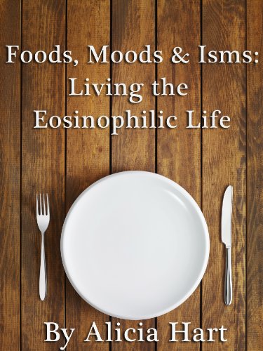 Book Cover Foods, Moods & Isms: Living the Eosinophilic Life