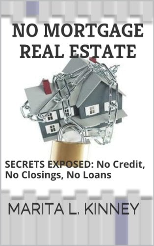 Book Cover Real Estate: No Mortgage Real Estate: Real Estate Secrets Exposed: No Credit, No Closing, No Loans