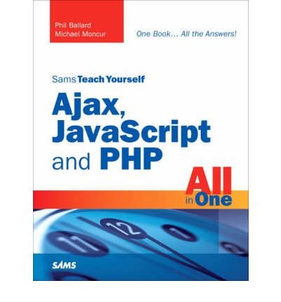 Book Cover Sams Teach Yourself Ajax, JavaScript, and PHP All in One (Sams Teach Yourself All in One) (Mixed media product) - Common