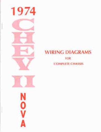 Book Cover COMPLETE 1974 CHEVY II & NOVA FACTORY ELECTRICAL WIRING DIAGRAMS & SCHEMATICS GUIDE, covering the complete chassis, power windows & seats, a/c, directional signals, backup lights, all bulb specs, light switch circuits and more 74