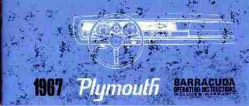 Book Cover 1967 PLYMOUTH BARRACUDA OWNERS INSTRUCTION & OPERATING MANUAL - USERS GUIDE 'CUDA COVERING; instruments,controls, heater, tires, wheels, convertible features, maintenance, specifications, fuse chart, bulb chart, towing, fluid capacities 67