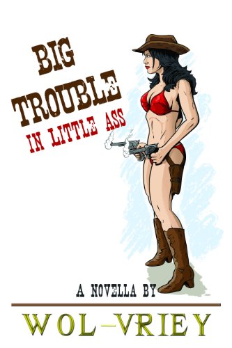 Book Cover Big Trouble In Little Ass: A Novella