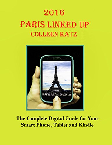 Book Cover Paris Linked Up 2016: Complete Digital Guide For Your Smart Phone, Tablet And E-Reader
