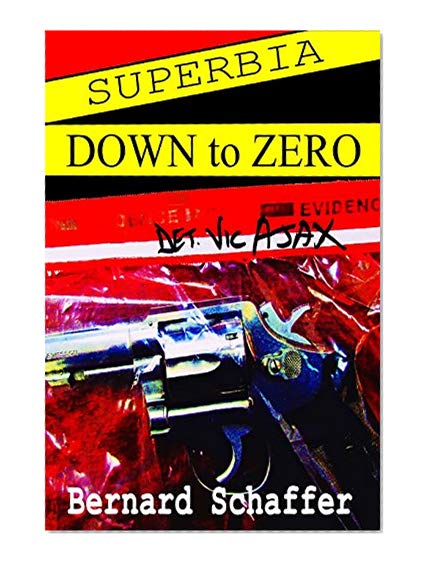 Book Cover Superbia: Down to Zero (A Det. Vic Ajax Short Story)