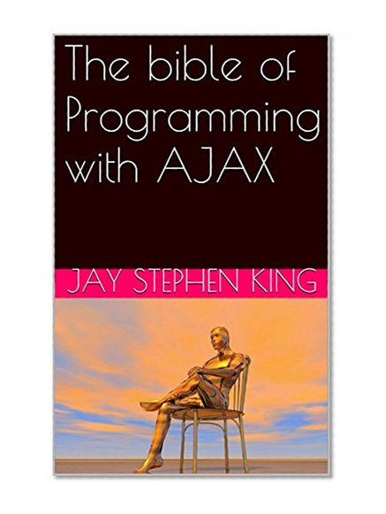 Book Cover The bible of Programming with AJAX
