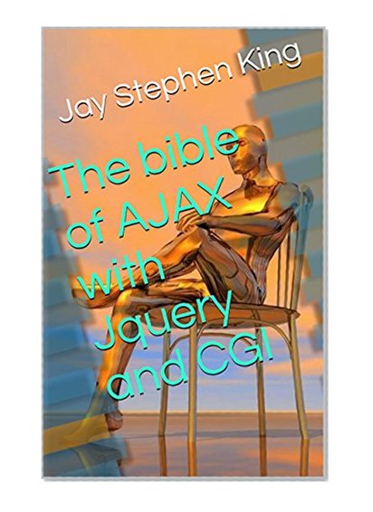 Book Cover The bible of AJAX with Jquery and CGI