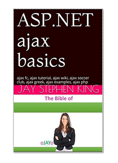 Book Cover ASP.NET ajax basics: ajax fc, ajax tutorial, ajax wiki, ajax soccer club, ajax greek, ajax examples, ajax php