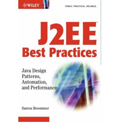Book Cover [(J2EE Best Practices: Java Design Patterns, Automation and Performance )] [Author: Darren Broemmer] [Nov-2002]