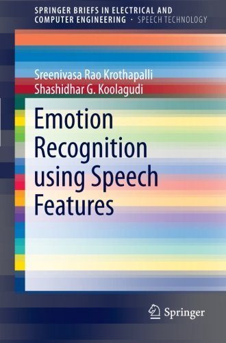 Book Cover Emotion Recognition using Speech Features (SpringerBriefs in Electrical and Computer Engineering / SpringerBriefs in Speech Technology) 2013 edition by Rao, K. Sreenivasa, Koolagudi, Shashidhar G. (2012) Paperback