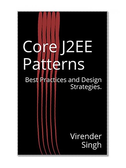 Book Cover Core J2EE Patterns: Best Practices and Design Strategies.