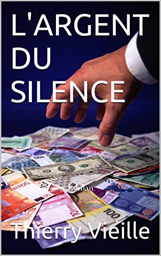 Book Cover L'ARGENT DU SILENCE: Roman (French Edition)
