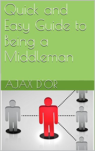 Book Cover Quick and Easy Guide to Being a Middleman