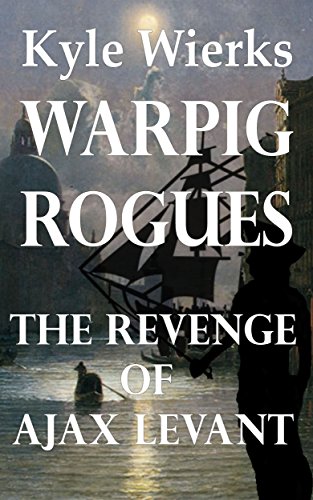 Book Cover Warpig Rogues: The Revenge of Ajax Levant