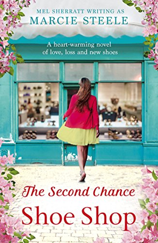 Book Cover The Second Chance Shoe Shop: A heart-warming novel of love, loss and new shoes