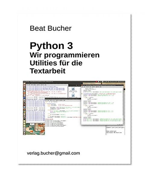 Book Cover Python3: Wir programmieren Utilities für die Textarbeit (German Edition)