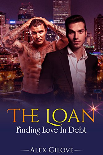 Book Cover The Loan: Gay Romance MM Story, Finding Love In Debt