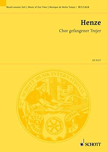 Book Cover Chor gefangener Trojer - Sinfonischer Satz aus Goethes 'Faust', II. Teil, 3. Akt - Music Of Our Time - choeur mixte et grand orchestre - Partition d'étude - ED 9127