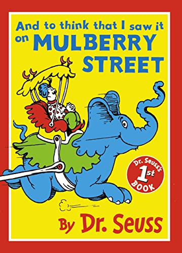 Book Cover And to Think That I Saw It on Mulberry Street (Dr.Seuss Classic Collection)