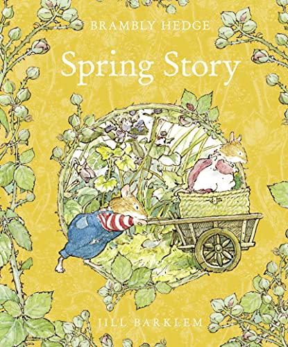 Book Cover Spring Story: Introduce children to the seasons in the gorgeously illustrated classics of Brambly Hedge!