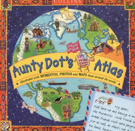 Book Cover Aunty Dot's Incredible Adventure Atlas