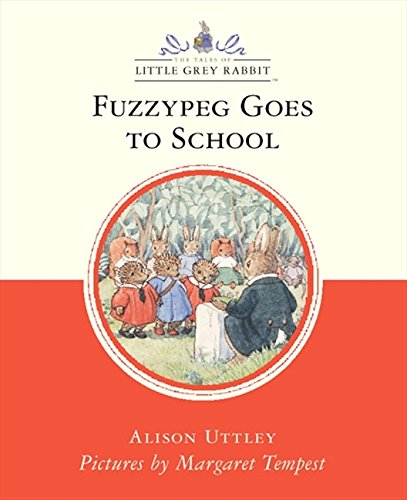 Book Cover Fuzzypeg Goes to School (Little Grey Rabbit Classic)