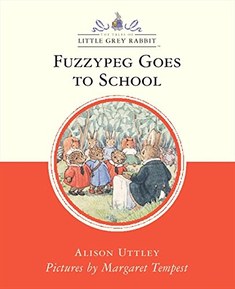 Fuzzypeg Goes to School (Little Grey Rabbit Classic)