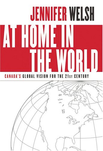 Book Cover At Home in the World: Canada's Global Vision for the 21st Century