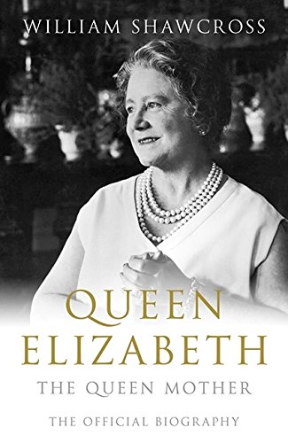 Book Cover Queen Elizabeth: The Official Biography Of The Queen Mother