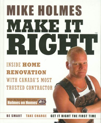 Book Cover Make It Right : Inside Home Renovation with Canada's Most Trusted Contractor