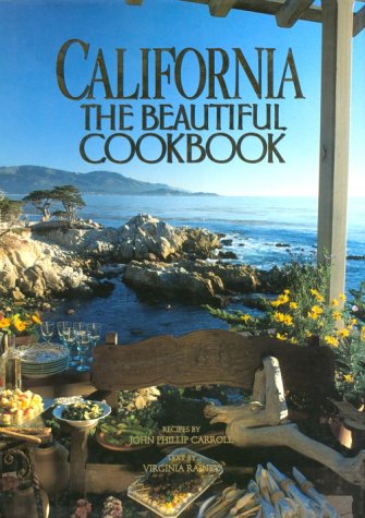 Book Cover California, The Beautiful Cookbook: Authentic Recipes from California