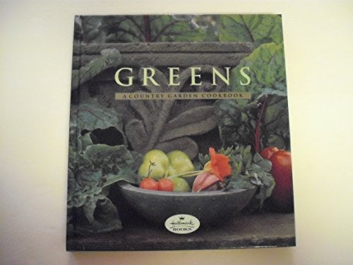 Book Cover Greens: A Country Garden Cookbook