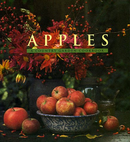 Book Cover Apples: A Country Garden Cookbook