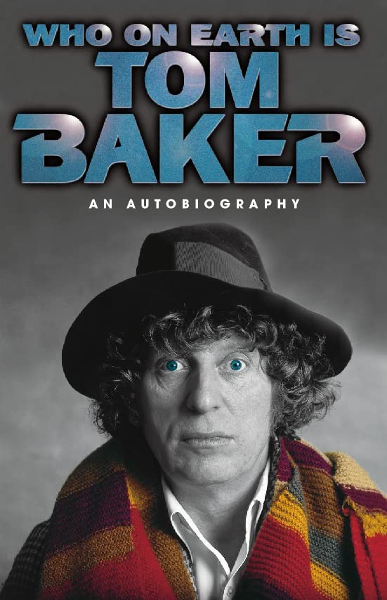Book Cover Who on Earth Is Tom Baker?