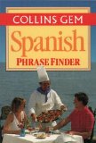 Spanish Phrase Finder (Collins Gem Phrase Finder)