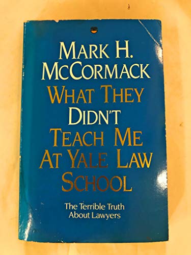 Book Cover What They Didn't Teach Me at Yale Law School