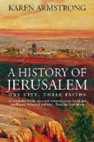 History of Jerusalem : One City, Three Faiths