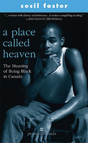 Book Cover A Place Called Heaven : The Meaning of Being Black in Canada