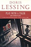 PLAY WITH A TIGER AND OTHER PL