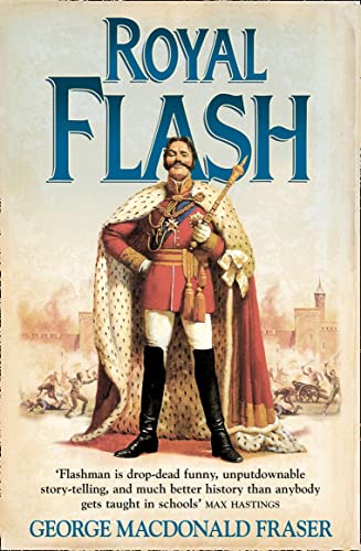 Book Cover Royal Flash: From the Flashman Papers, 1842-43 and 1847-48. Edited and Arranged by George MacDonald Fraser