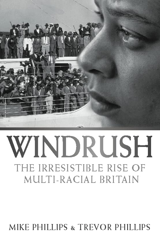 Book Cover Windrush: The Irresistible Rise of Multi-Racial Britain