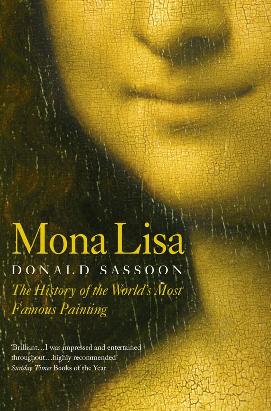 Book Cover Mona Lisa: The History of the World’s Most Famous Painting (Story of the Best-Known Painting in the World)