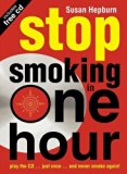 Stop Smoking in One Hour: Play the CD... just once... and never smoke again! (Listen Just Once to the CD and Youll Never Smoke Again!)