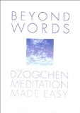Beyond Words: Dzogchen Made Simple