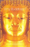 Why Buddhism?: Westerners in Search of Wisdom