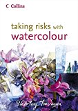 Taking Risks with Watercolour