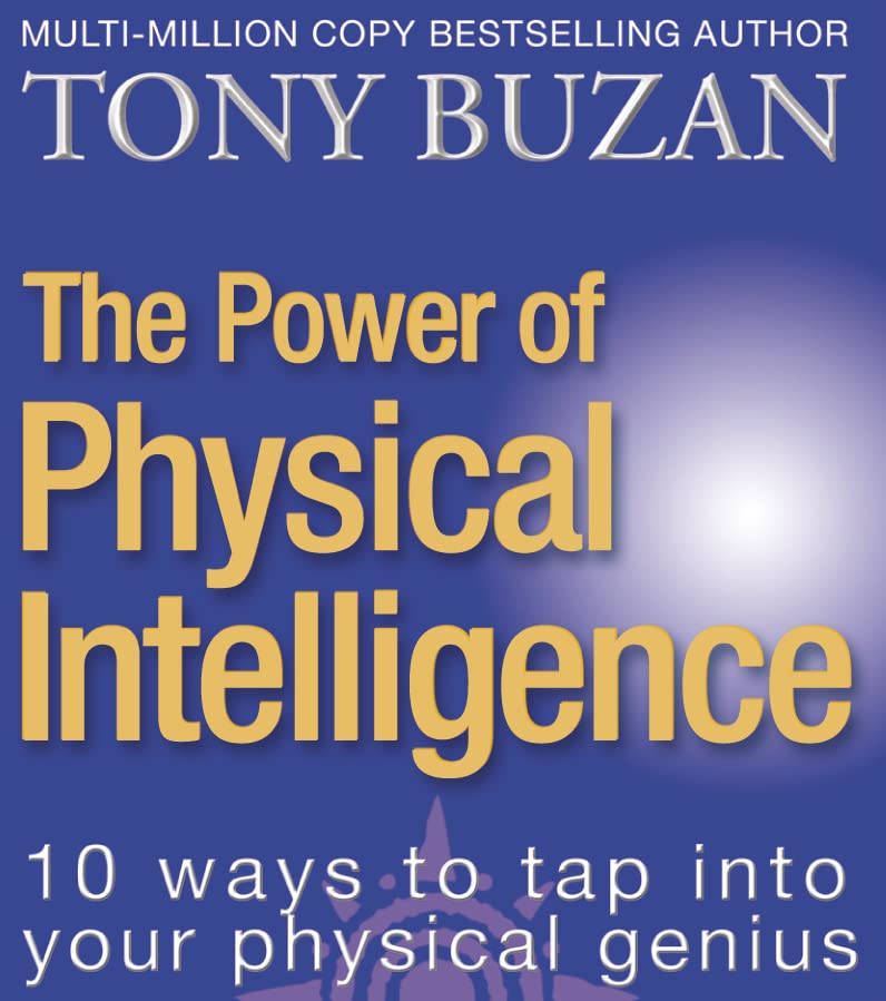 Book Cover The Power of Physical Intelligence: 10 Ways to Tap into Your Physical Genius