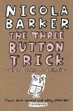 The Three Button Trick : Selected Stories