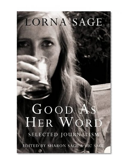 Book Cover Good as Her Word: Selected Journalism