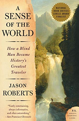 Book Cover A Sense of the World: How a Blind Man Became History's Greatest Traveler